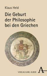 Die Geburt der Philosophie bei den Griechen - Klaus Held