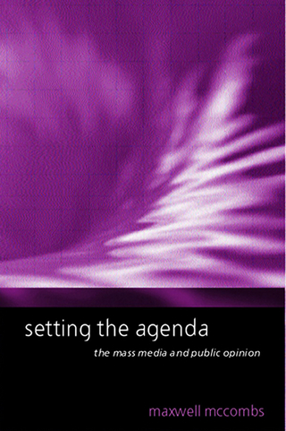 Setting the Agenda - Maxwell McCombs