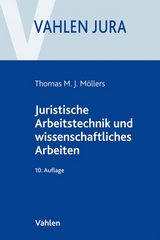 Juristische Arbeitstechnik und wissenschaftliches Arbeiten - Thomas M.J. Möllers