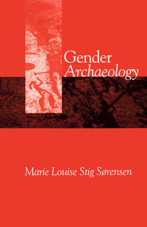 Gender Archaeology - Marie Louise Stig Sørensen