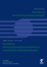 Gutachten zu arbeitswissenschaftlichen Erkenntnissen zu Nachtarbeit und Nachtschichtarbeit - Wolfhard Kohte, Thomas Langhoff, Rolf Satzer