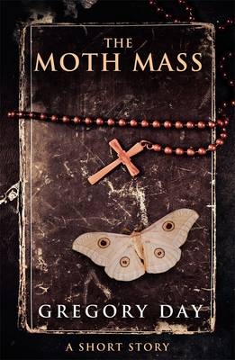 Moth Mass - Gregory Day