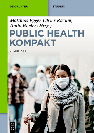 Public Health Kompakt - Matthias Egger; Oliver Razum; Anita Rieder