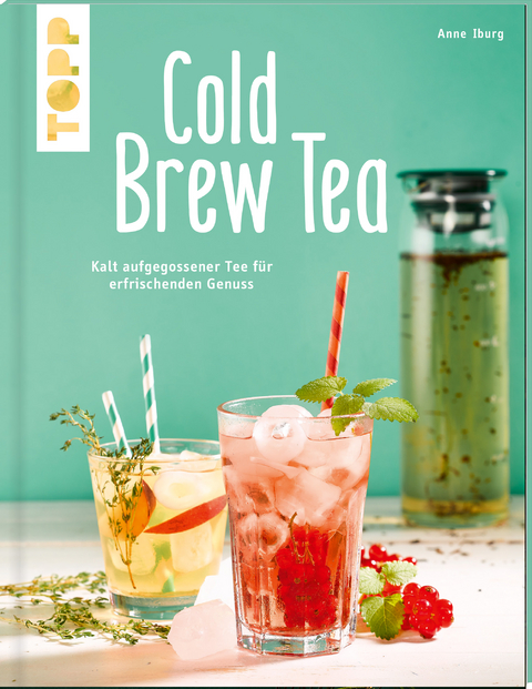 Cold Brew Tea - Anne Iburg