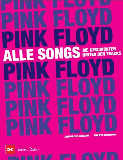Pink Floyd - Alle Songs - Philippe Margotin