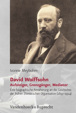 David Wolffsohn. Aufsteiger, Grenzgänger, Mediator - Ivonne Meybohm