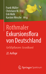 Rothmaler - Exkursionsflora von Deutschland - Müller, Frank; Ritz, Christiane M.; Wesche, Karsten; Welk, Erik