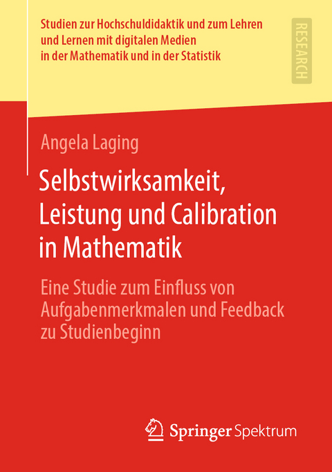 Selbstwirksamkeit, Leistung und Calibration in Mathematik - Angela Laging
