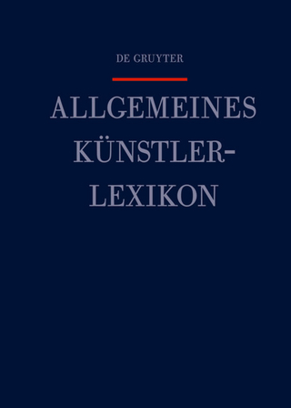 Allgemeines Künstlerlexikon (AKL) / Raum - Rimpatta - Günter Meißner; Andreas Beyer; Bénédicte Savoy; Wolf Tegethoff