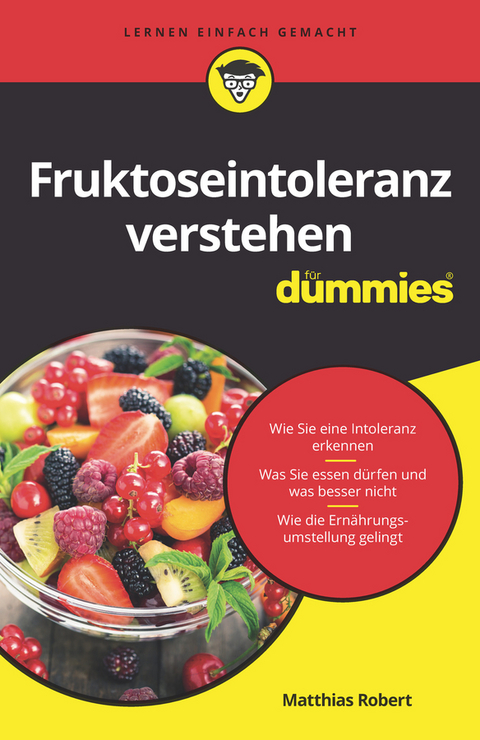 Fruktoseintoleranz verstehen für Dummies - Matthias Robert