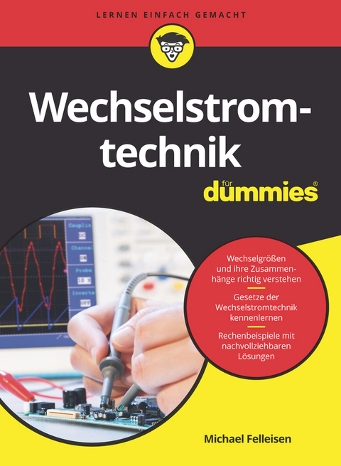 Wechselstromtechnik für Dummies - Michael Felleisen