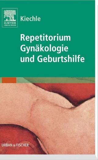 Repetitorium Gynäkologie und Geburtshilfe - Marion Kiechle