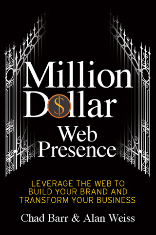Million Dollar Web Presence - Chad Barr; Alan Weiss