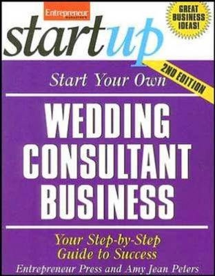 Start Your Own Wedding Consultant Business - Entrepreneur Press