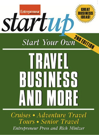 Start Your Own Travel Business - The Staff of Entrepreneur Media; Rich Mintzer