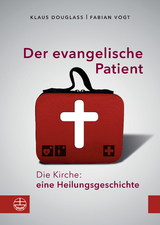 Der evangelische Patient - Klaus Douglass, Fabian Vogt