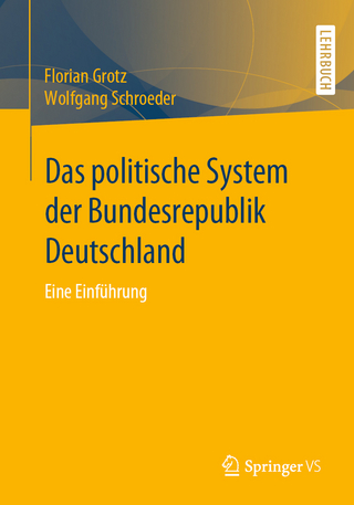 Das politische System der Bundesrepublik Deutschland - Florian Grotz; Wolfgang Schroeder