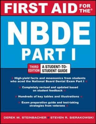 First Aid for the NBDE Part 1, Third Edition - Steven R. Sierakowski; Derek M. Steinbacher