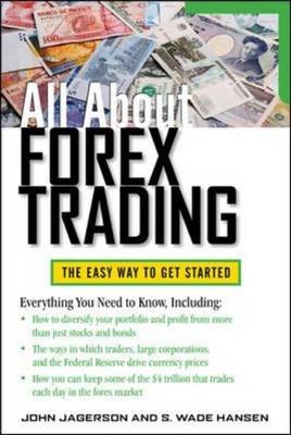All About Forex Trading - S. Wade Hansen; John Jagerson