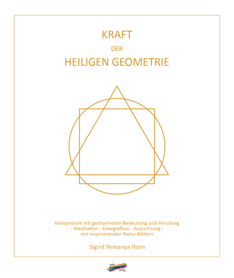 Kraft der heiligen Geometrie - Sigrid Yemanya Horn