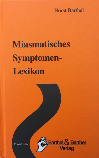 Miasmatisches Symptomen-Lexikon - Horst Barthel