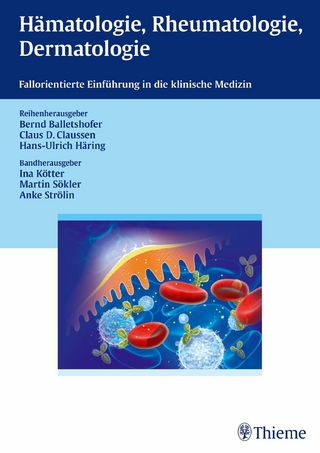 Hämatologie, Rheumatologie, Dermatologie - Bernd Balletshofer; Bernd Balletshofer; Claus D. Claussen; Claus D. Claussen; Hans-Ulrich Häring; Hans-Ulrich Häring