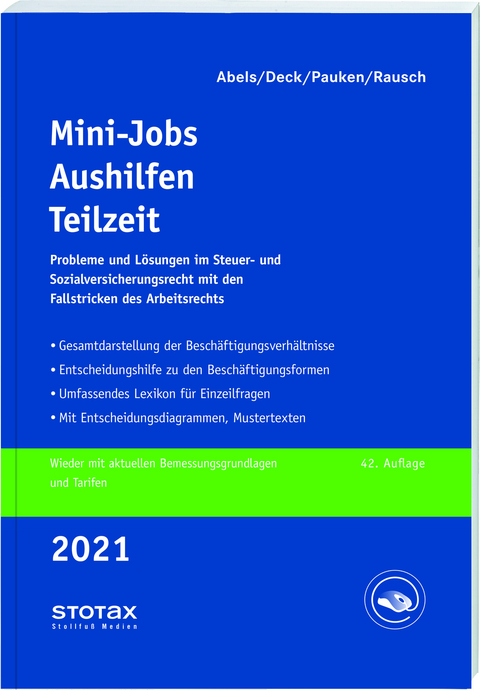 Mini-Jobs, Aushilfen, Teilzeit 2021 - Andreas Abels, Thomas Pauken, Wolfgang Deck, Rainer Rausch