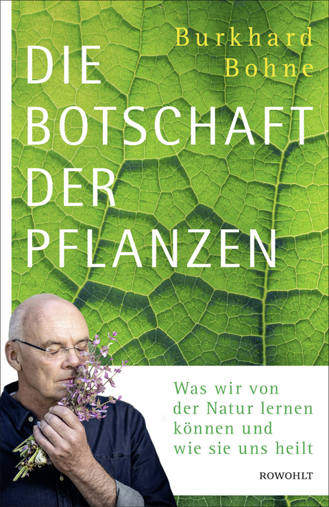 Die Botschaft der Pflanzen - Burkhard Bohne