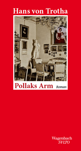 Pollaks Arm - Hans von Trotha