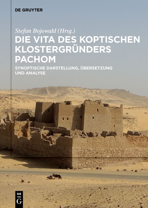 Die Vita des koptischen Klostergründers Pachom - 