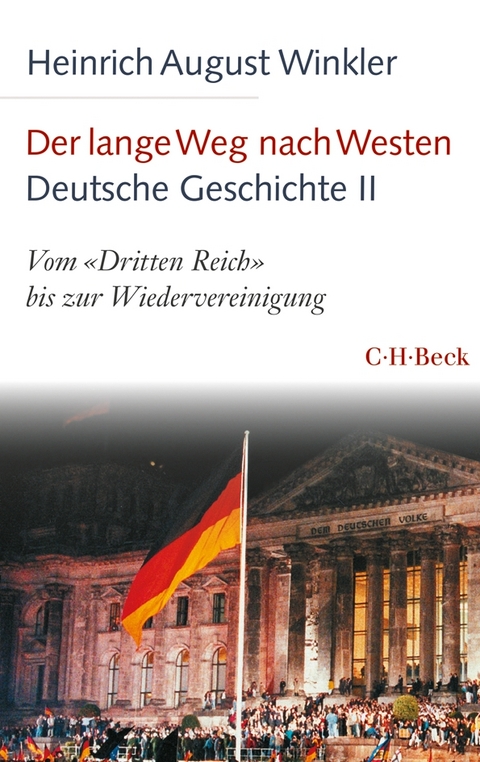 Der lange Weg nach Westen - Deutsche Geschichte II - Heinrich August Winkler