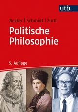 Politische Philosophie - Michael Becker, Johannes Schmidt, Reinhard Zintl