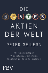 Die besten Aktien der Welt - Peter Seilern