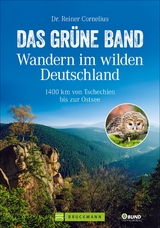 Das Grüne Band – Wandern im wilden Deutschland - Cornelius, Reiner