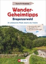 Wander-Geheimtipps Bregenzerwald - Benedikt Grimmler