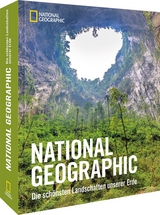 National Geographic – Die schönsten Landschaften unserer Erde - Susan Tyler Hitchcock, George Steinmetz