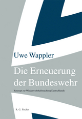 Die Erneuerung der Bundeswehr - Uwe Wappler