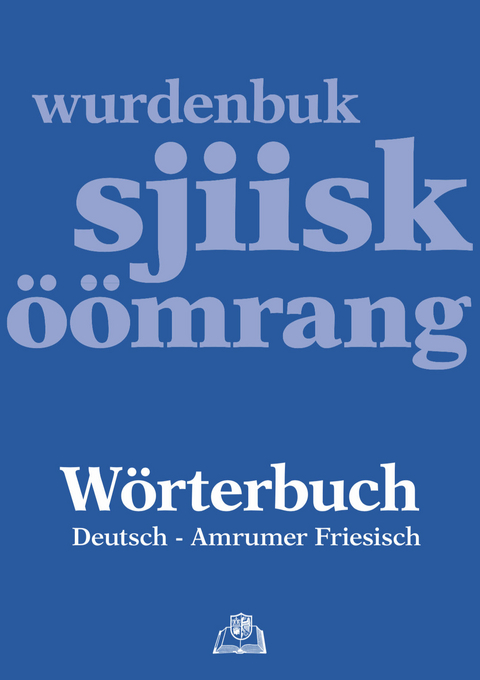 Wörterbuch Deutsch - Amrumer Friesisch / wurdenbuk sjiisk - öömrang - 