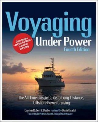 Voyaging Under Power, 4th Edition - Robert P. Beebe; Denis Umstot