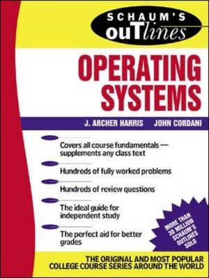 Schaum's Outline of Operating Systems - J. Archer Harris