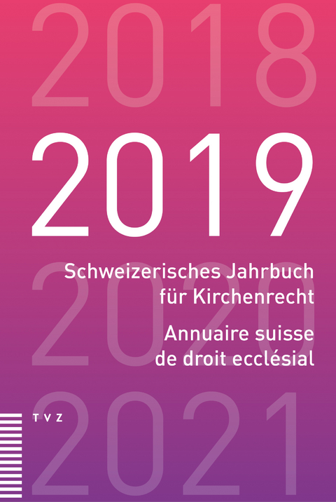 Schweizerisches Jahrbuch für Kirchenrecht / Annuaire suisse de droit ecclésial 2019 - 
