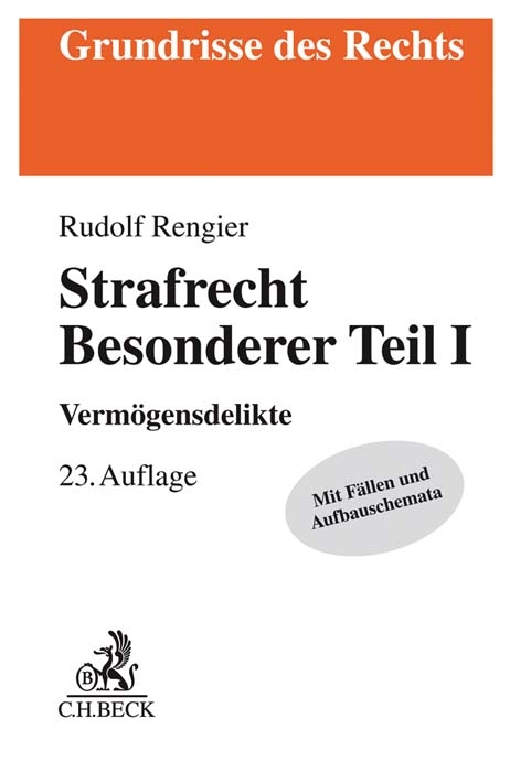 Strafrecht Besonderer Teil I - Rudolf Rengier