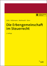 Die Erbengemeinschaft im Steuerrecht - Götz, Hellmut; Hülsmann, Christoph; Markwald, Dennis; Stinn, Herbert