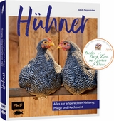 Hühner: Alles zur artgerechten Haltung, Pflege und Nachzucht - Jakob Eggenhofer