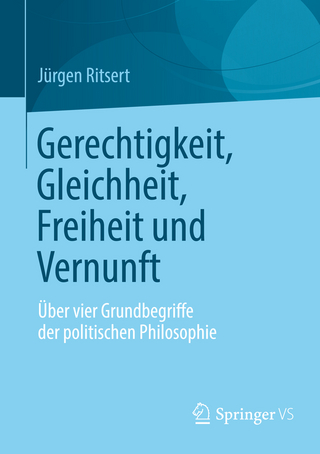 Gerechtigkeit, Gleichheit, Freiheit und Vernunft - Jürgen Ritsert
