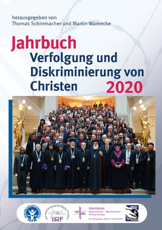 Jahrbuch Verfolgung und Diskriminierung von Christen 2020 - Thomas Schirrmacher; Martin Warnecke
