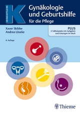 Gynäkologie und Geburtshilfe für Pflegeberufe - Xaver Skibbe, Andrea Löseke