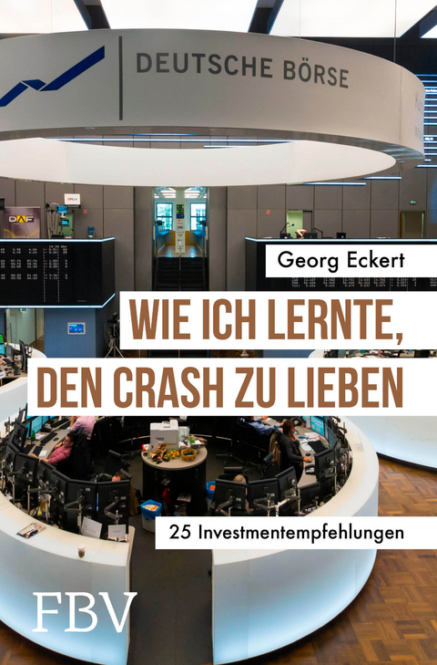 Wie ich lernte, den Crash zu lieben - Georg Eckert