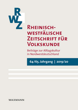 Rheinisch-westfälische Zeitschrift für Volkskunde 64/65 (2019/20) - 