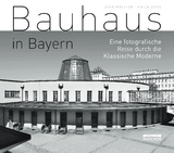 Bauhaus in Bayern - Jean Molitor, Kaija Voss